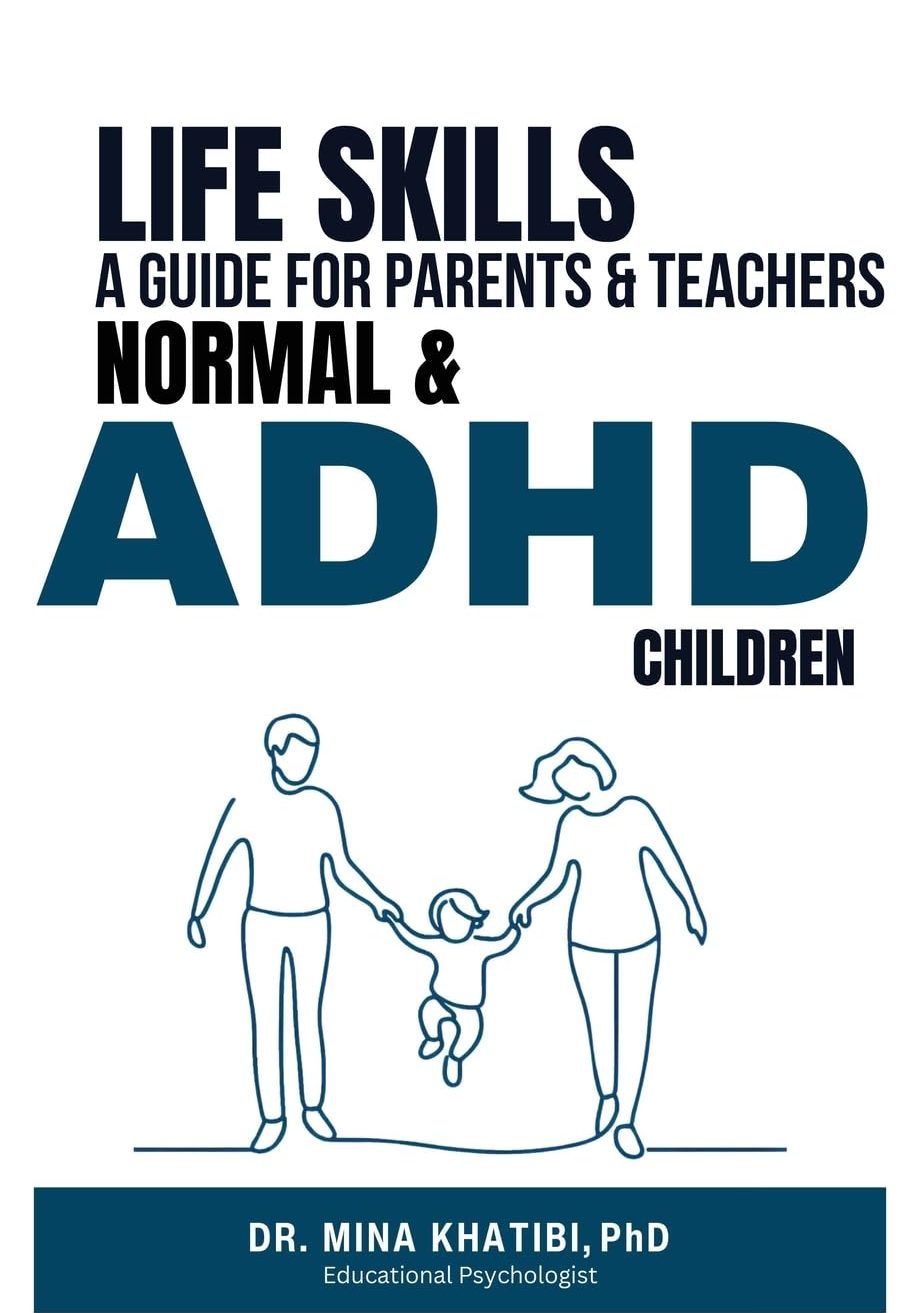 Cover of the book "Life Skills: A Guide for Parents and Teachers Normal & ADHD Children"